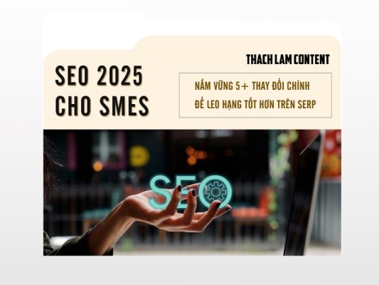 5 Thay Đổi Trong Cách Làm SEO 2025: Những Lưu Ý Quan Trọng Cho SMEs 30 thay-doi-trong-cach-lam-seo-2025