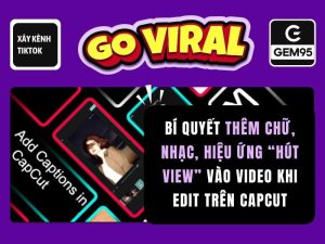 them-chu-hinh-hieu-ung-khi-edit-video-capcut